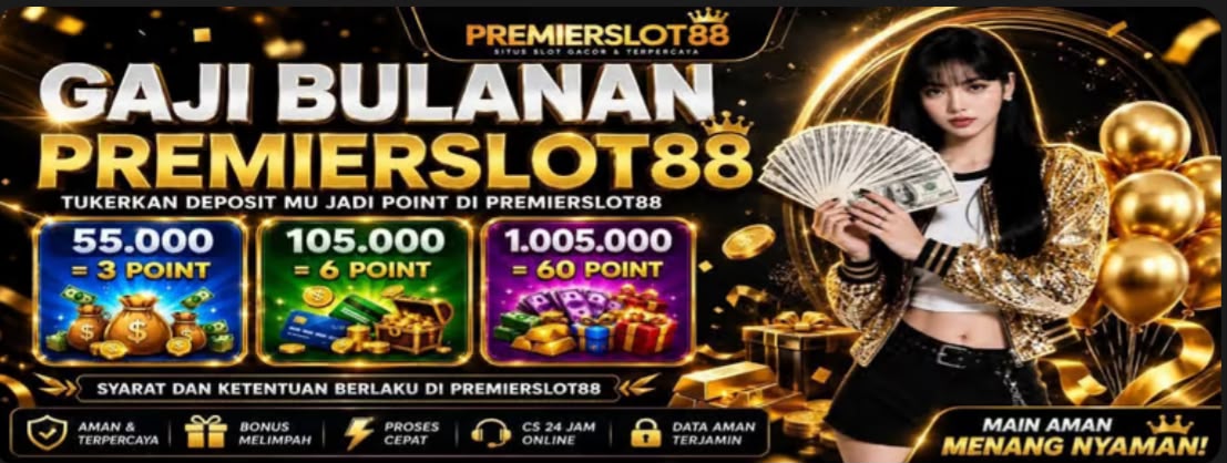 GAJI BULANAN PREMIER88